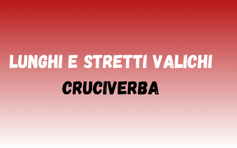 Lunghi E Stretti Valichi Cruciverba